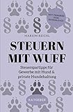 Steuern mit Wuff: Steuerspartipps für Gewerbe mit Hund & private Hundehaltung: Steuerspartipps für...